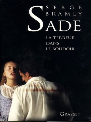 cover image of Sade--La terreur dans le boudoir